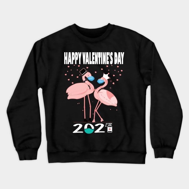 Happy valentine's day 2021 Quarantined valentine flamingo lovers Crewneck Sweatshirt by DODG99